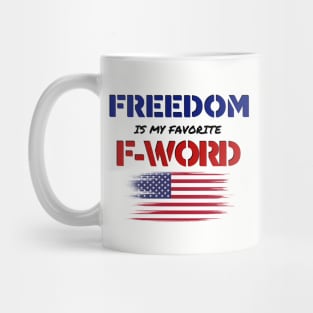 FREEDOM is my Favorite F-WORD Mug